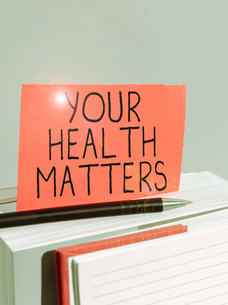 Konzeptionelle Anzeige Ihrer Gesundheit zählt, Word for good health ist unter anderem am wichtigsten - Foto, Bild