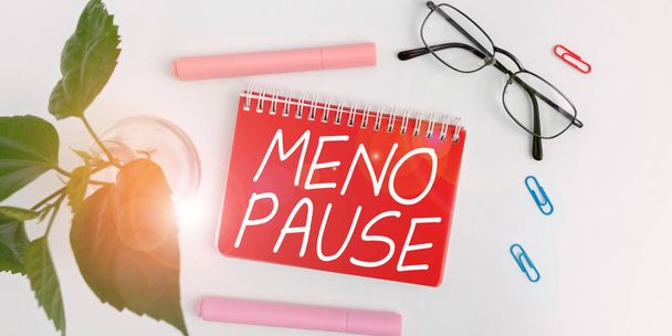Conceptuele weergave Meno Pauze, Woord voor het proces waardoor een vrouw niet langer vruchtbaar of menstrueren - Foto, afbeelding