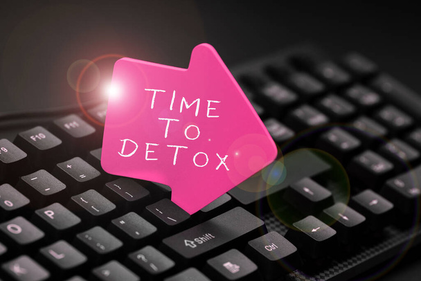 Conceptual caption Time To Detox, Business idea Moment for Diet Nutrition health Addiction treatment cleanse - Photo, Image