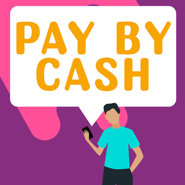 Text caption presenting Pay By Cash, Concept meaning Customer paying with money coins bills Retail shopping - Foto, immagini