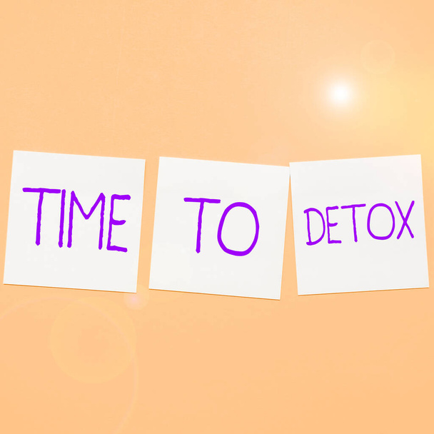 Szöveg felirat bemutató Time To Detox, Üzleti áttekintés Pillanat a táplálkozás Táplálkozás egészségügyi függőség kezelés tisztít - Fotó, kép
