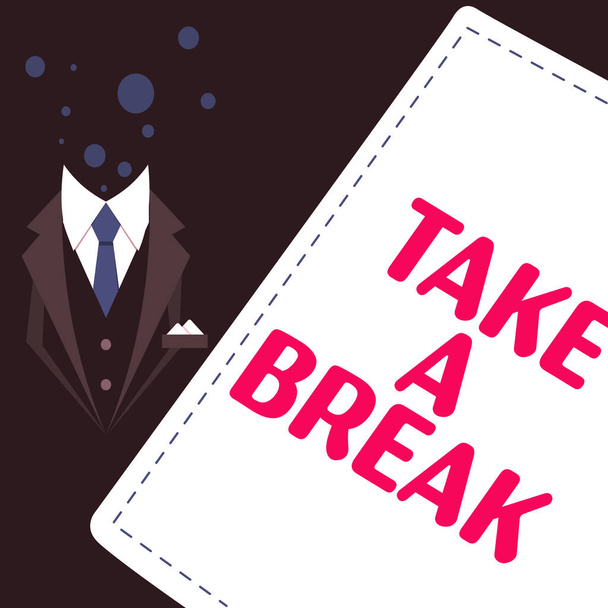 Текстовый знак, показывающий Take a Break, Internet Concept Resting Stop doing something recreation time get out of work - Фото, изображение