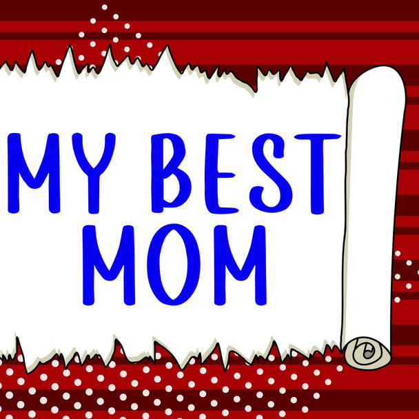 Έννοια λεζάντα My Best Mom, Επιχειρηματική προσέγγιση Εκτίμηση για τις μητέρες σας αγαπούν τα συναισθήματα φιλοφρόνηση - Φωτογραφία, εικόνα