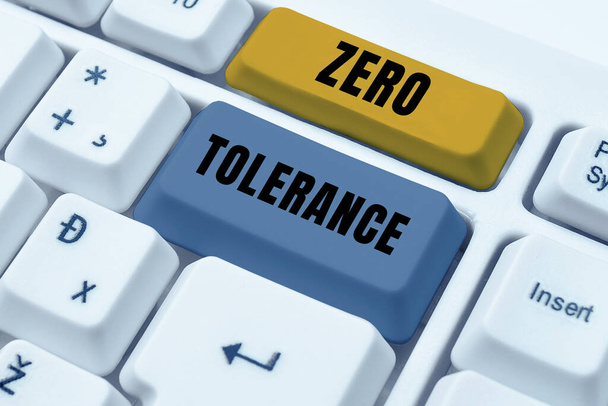 Text sign showing Zero Tolerance, Internet Concept refusal to accept antisocial behaviour or improper behaviour - Photo, Image