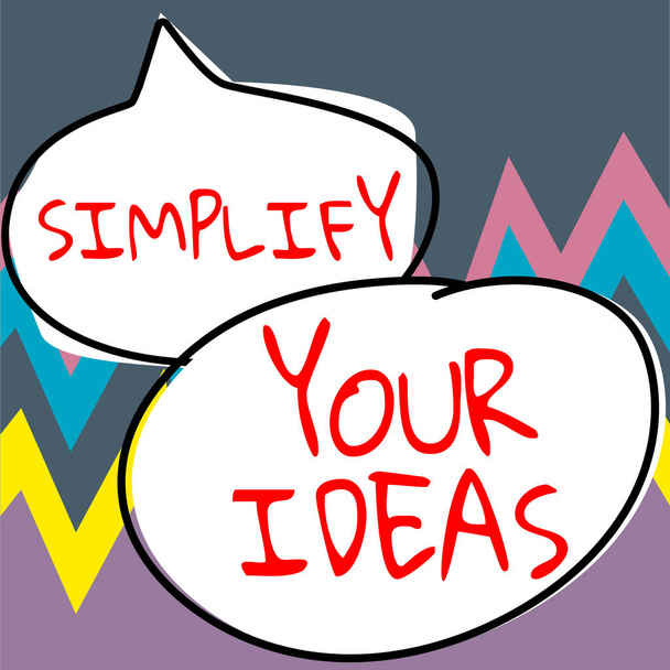 Text caption presenting Simplify Your Ideas, Business showcase make simple or reduce things to basic essentials - Photo, Image