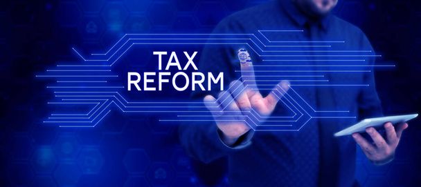 Podpis tekstowy przedstawiający Reformę Podatkową, Podejście biznesowe Polityka rządu na temat poboru podatków z właścicielami przedsiębiorstw - Zdjęcie, obraz