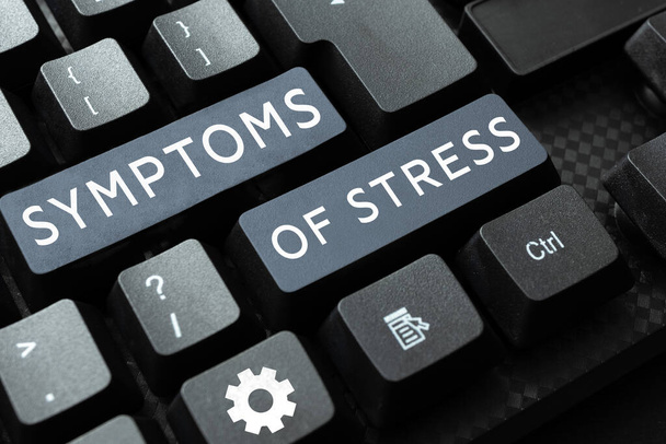 Текстовый знак, показывающий Симптомы Стресса, Слово, служащее симптомом или знаком чего-то нежелательного - Фото, изображение
