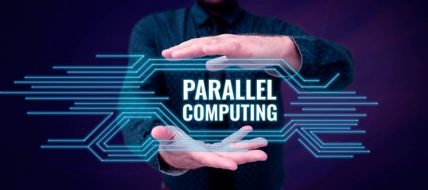 Signo de texto que muestra computación paralela, cálculo simultáneo del concepto de negocio mediante software y hardware - Foto, Imagen