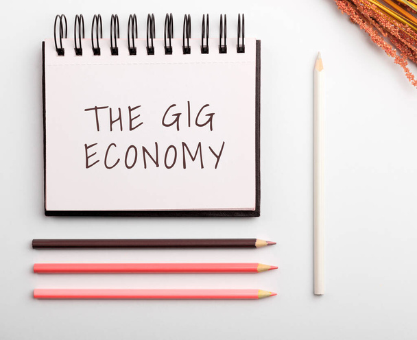 Kézírás jel The Gig Economy, Concept jelentése Piac rövid távú szerződések szabadúszó munka ideiglenes - Fotó, kép