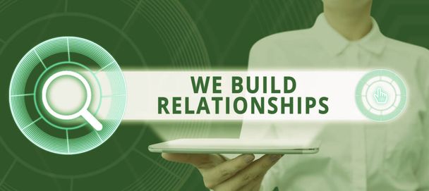 Wir bauen Beziehungen auf, Word für die Entwicklung von Geschäftsprozessen und Teamarbeit - Foto, Bild