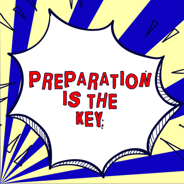 Sign displaying Preparation Is The Key, Word Written on action of making something ready for service or use - Fotó, kép