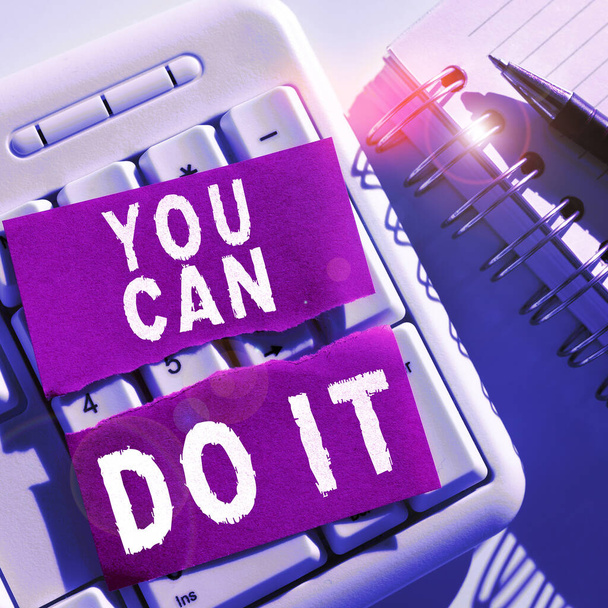 Teksti merkki osoittaa You Can Do It, Business lähestymistapa Tuo se uskoa itseensä Anna kokeilla Ota riski - Valokuva, kuva
