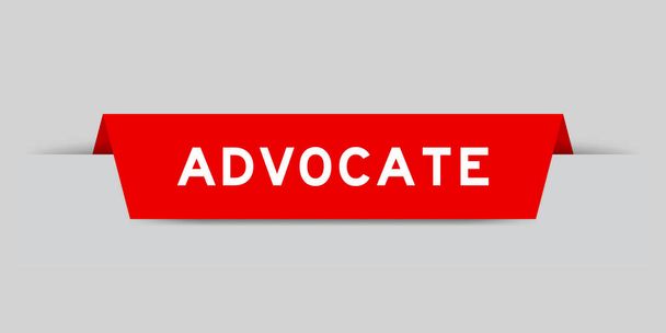 Red color inserted label with word advocate on gray background - Vetor, Imagem