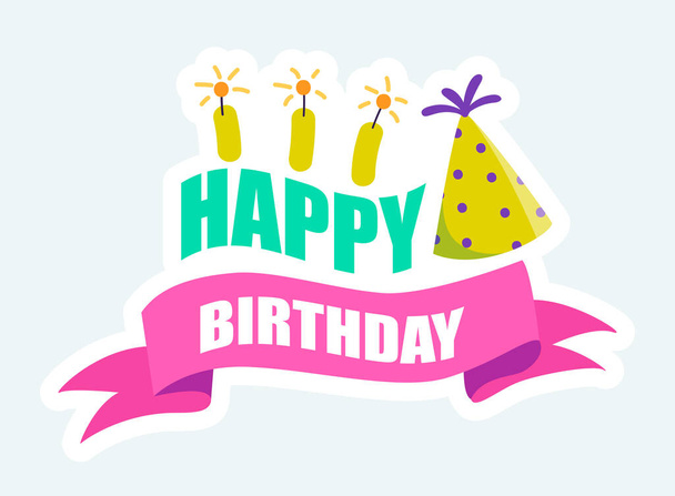 Happy Birthday text at ribbon, candles and hat for celebration party. Vector illustration in cartoon sticker design - Vector, Imagen