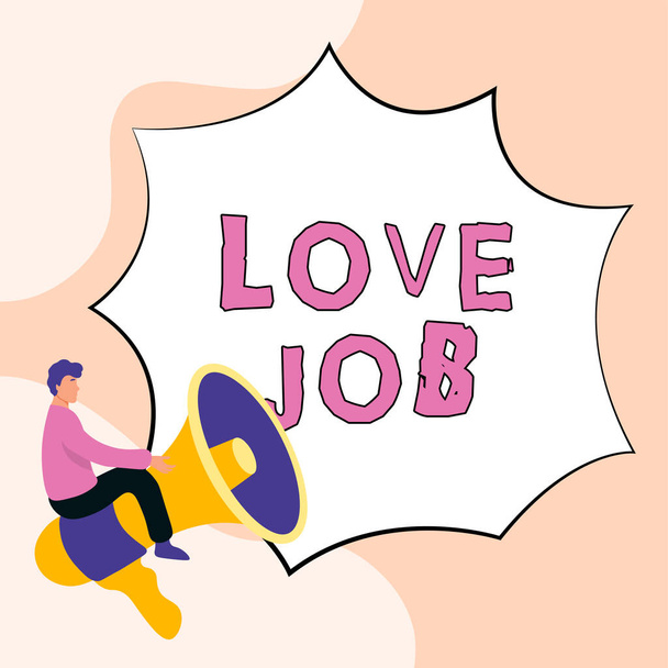 Handwriting text Love Job, Business concept designed to help locate a fulfilling job that is right for us - Foto, imagen