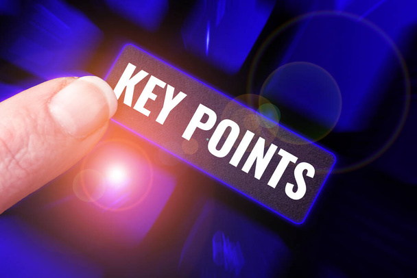 Conceptuele weergave Key Points, Woord voor de belangrijkste stuk van informatie die wordt gezegd of geschreven - Foto, afbeelding