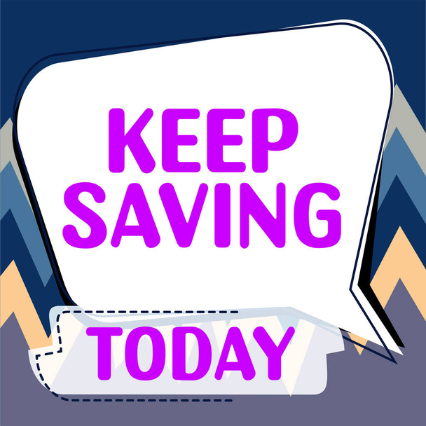Text caption presenting Keep Saving, Business concept keeping money in an account in a bank or financial organization - Foto, imagen