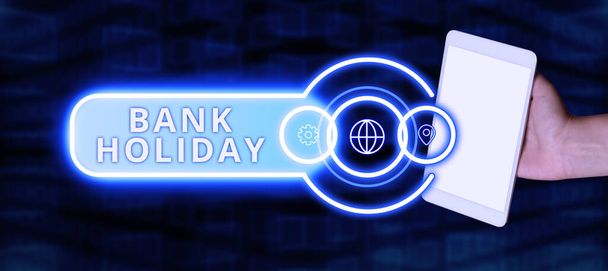 Hand writing sign Bank Holiday, Word for A day κατά την οποία οι τράπεζες είναι επίσημα κλειστές ως δημόσια αργία - Φωτογραφία, εικόνα