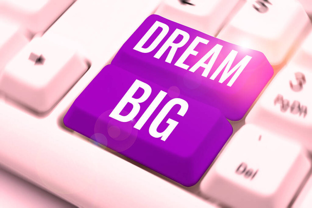 Handwriting text Dream Big, Word for To think of something high value that you want to achieve - Foto, Imagem
