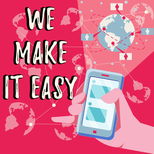 Text sign showing We Make It Easy, Word for Offering solutions alternatives make an easier job ideas - Foto, Imagem