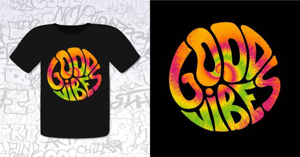 Good vibes quote. Tie dye psychedelic surreal font.Vector tiedye illustration,60s,70s,groovy,tie dye psychedelic,trippy print for t-shirt,poster,sticker concept - Vector, imagen
