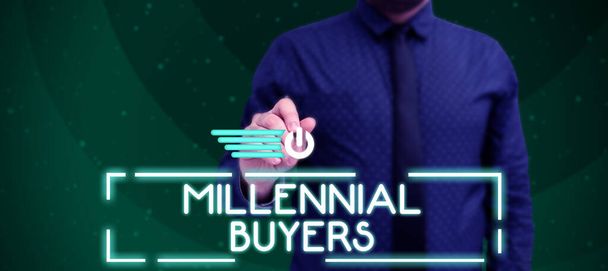 Inspiração mostrando sinal Millennial Buyers, conceito de negócio Tipo de consumidores que estão interessados em produtos de tendências - Foto, Imagem