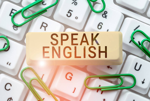 Writing displaying text Speak English, Business idea Study another Foreign Language Online Verbal Courses - Foto, Imagen