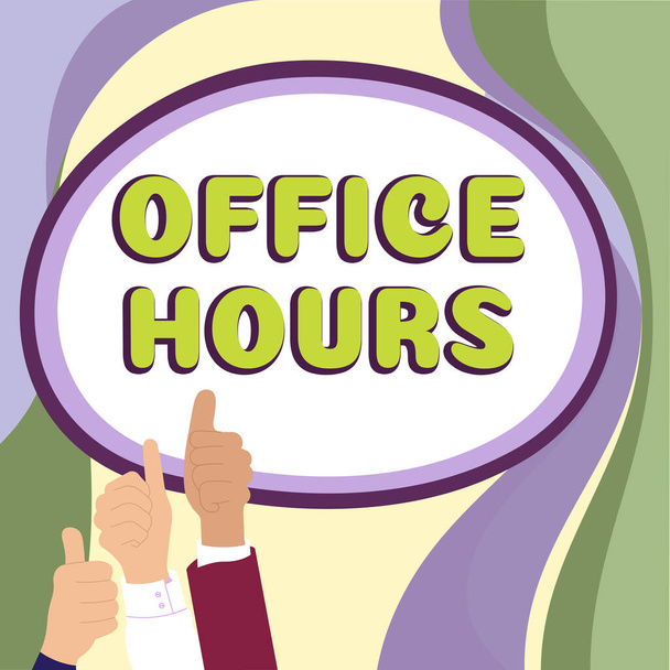Texto a mano Horas de oficina, Concepto de Internet Horas en las que normalmente se lleva a cabo el negocio Tiempo de trabajo - Foto, Imagen