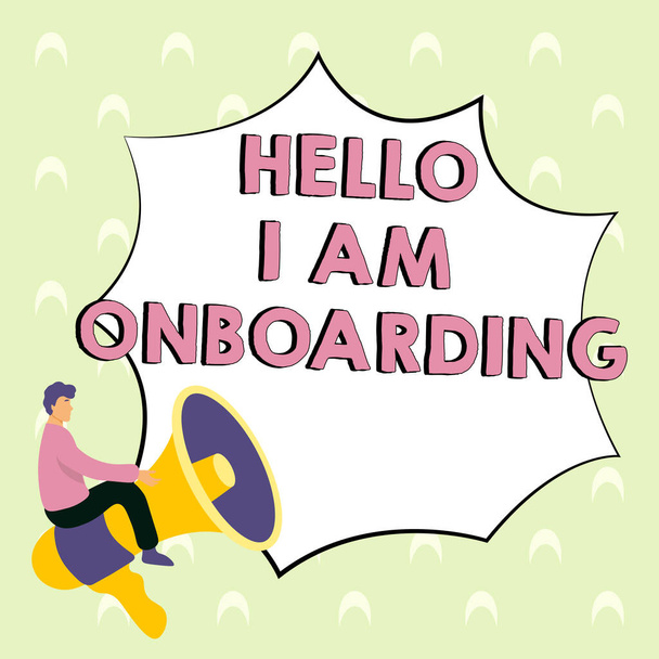 Inspiration showing sign Hello I Am Onboarding, Business showcase Action Process of integrating a new employee into an organization - 写真・画像