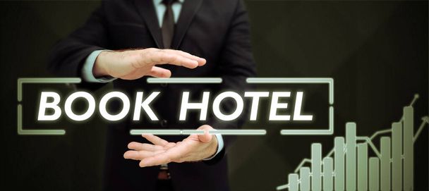 Text showing inspiration Book Hotel, Word for an arrangement you make to have a hotel room or accommodation - Φωτογραφία, εικόνα