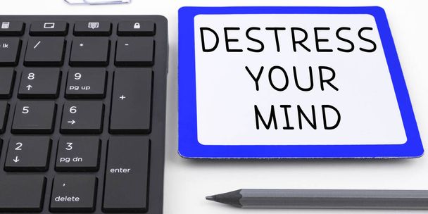 Tekstin näyttäminen Destress Your Mind, Business-konsepti henkisen jännityksen vapauttamiseksi, stressin vähentämiseksi - Valokuva, kuva