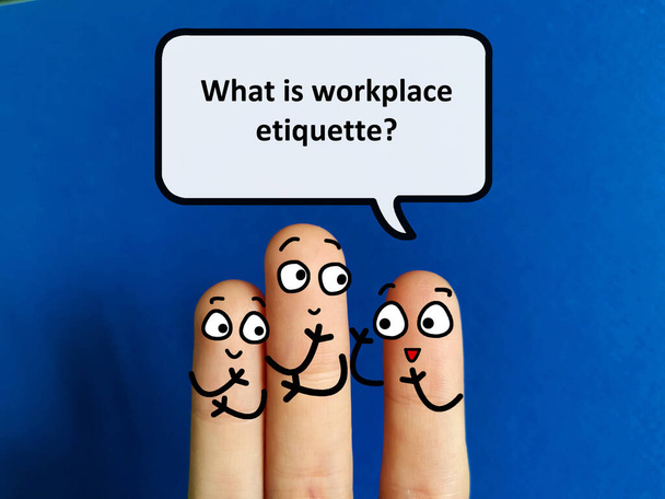 Three fingers are decorated as three person. One of them is asking another what is workplace etiquette. - Foto, Imagem