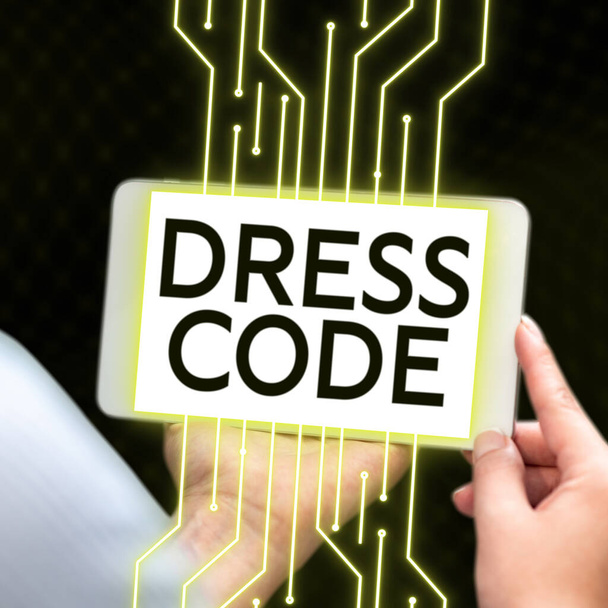 Writing displaying text Dress Code, Internet Concept an accepted way of dressing for a particular occasion or group - Photo, Image