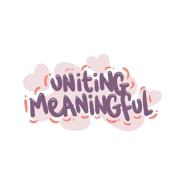 uniting meaningful love people quote typography flat design illustration - ベクター画像