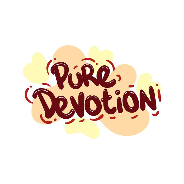 pure devotion love people quote typography flat design illustration - Vector, Image
