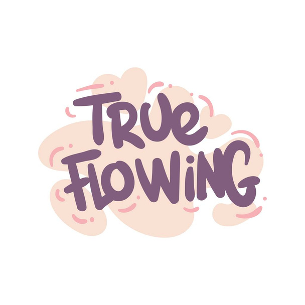 true flowing love people quote typography flat design illustration - Vector, Image