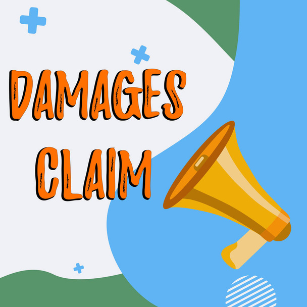 Text sign showing Damages Claim, Business idea Demand Compensation Litigate Insurance File Suit - Photo, image