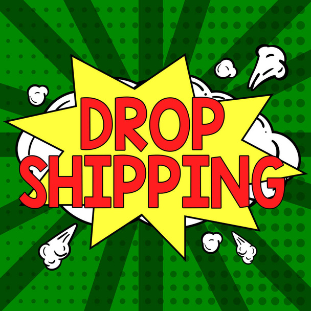 Kézírás jel Drop Shipping, Fogalmi fotó, hogy küldjön árut a gyártó közvetlenül a vevő helyett a kiskereskedő - Fotó, kép