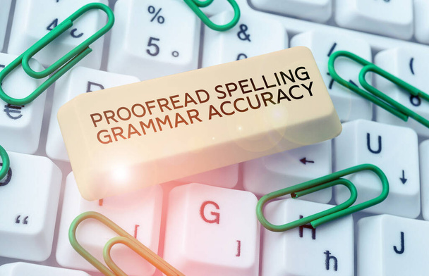 Концептуальный дисплей Proofread Spelling Grammar Accuracy, Word Written on reading and marking spelling, grammar mistakes - Фото, изображение