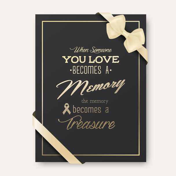 Vector Vertical A4 Funeral Card. When Someone You Love Becomes a Memory the Memory Becomes a Treasure. Quote Funeral Design Template for Card Invitation with Silk Ribbon and Bow. - Vector, afbeelding