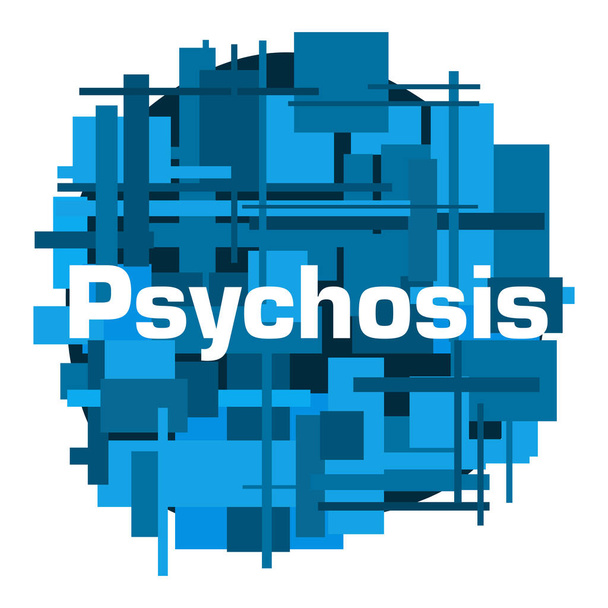 Psychosis text written over blue background. - Photo, image
