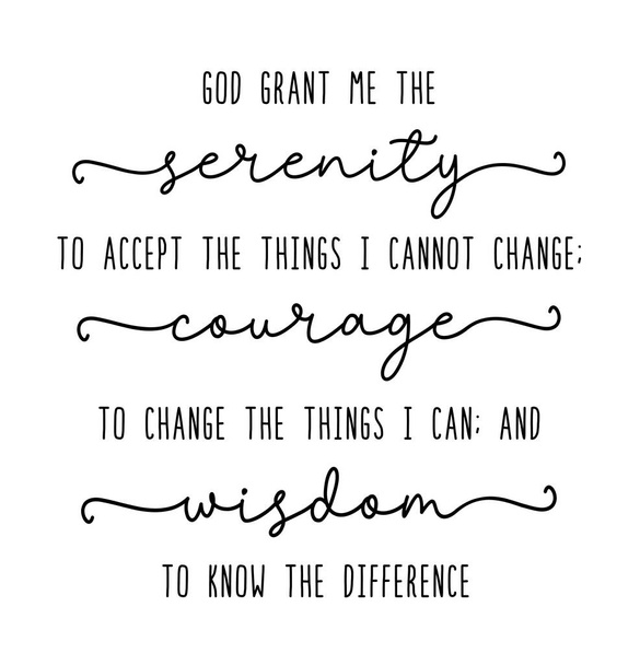 Serenity prayer, courage wisdom. 12 step sober christian. Inspiring positive quote. Frame workplace decoration poster. Vector text illustration. Wall art sign decor. Serenity prayer - short form. - Vector, afbeelding