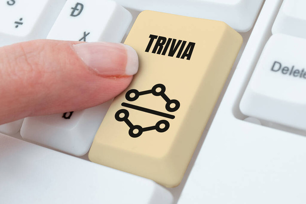 Conceptual display Trivia, Business idea details considerations pieces information little importance or value - 写真・画像