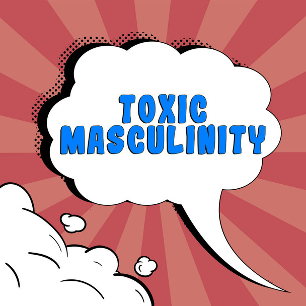 Натхнення, що показує знак Токсичної маскулінності, Слово для опису вузького репресивного типу ідей про чоловічу гендерну роль - Фото, зображення