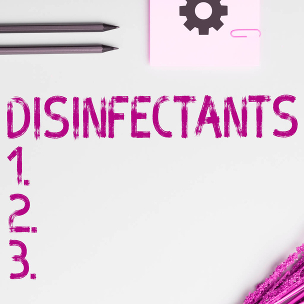 Texto que muestra inspiración Desinfectantes, Palabra para químicos que destruyen la forma vegetativa de microorganismo dañino - Foto, Imagen