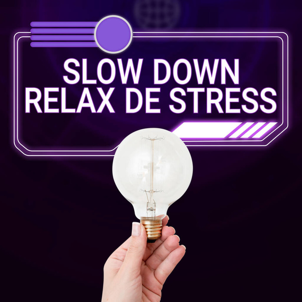 Affichage conceptuel Ralentir Détendez-vous Détendez-vous De Stress, Idée d'entreprise Avoir une pause réduire le stress niveaux repos calme - Photo, image