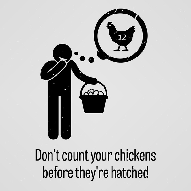 Tellen uw kippen niet voordat ze zijn uitgekomen - Vector, afbeelding