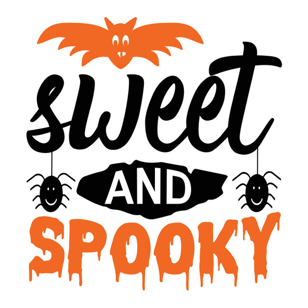 sweet and spooky  typographic vector design, isolated text, lettering composition - ベクター画像
