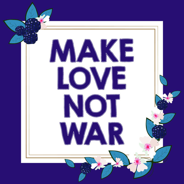 Подпись к тексту "Занимайся любовью, а не войной", концепция, означающая антивоенный лозунг хиппи, поощряющий любовь и мир. - Фото, изображение