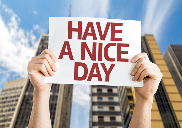 Tenha um cartão Nice Day
 - Foto, Imagem